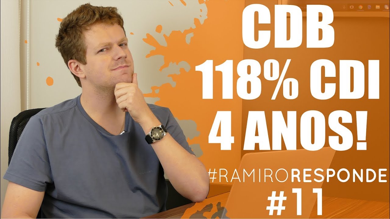 Rentabilidade CDB a 118% do CDI em 4 anos? - Ramiro Responde #11