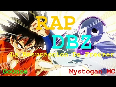 RAP DRAGON BALL Z |La Resureccion De Freezer| Con Mystogan MC