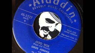 Louis Jordan And His Tympany Five ‎– Ooo Wee (Aladdin)