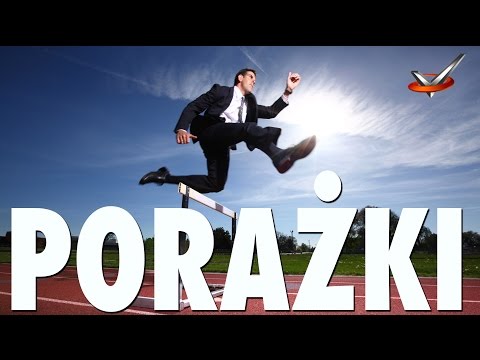 Dlaczego porażki są potrzebne w Twoim życiu?