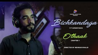 Download lagu Bichkandaga | ft. Azhar Raza | Mehraj Mehr | - Chapter 1 | Video mp3 Download lagu Bichkandaga | ft. Azhar Raza | Mehraj Mehr | - Chapter 1 | Video mp3