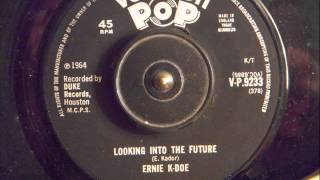 ERNIE K DOE -  LOOKING INTO THE FUTURE