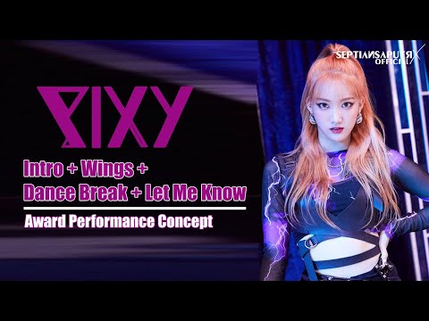 [AUDIO - AWARD PERFORMANCE CONCEPT] PIXY - INTRO + WINGS + DANCE BREAK + LET ME KNOW