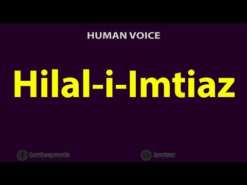 How to Pronounce Hilal i Imtiaz