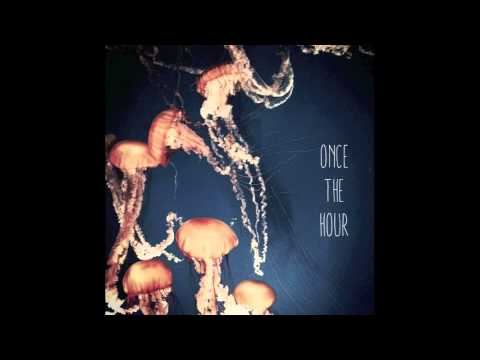 Wea - Once the hour