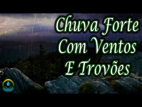 Som de Chuva Forte com Ventos e Trovões para Dormir e Relaxar
