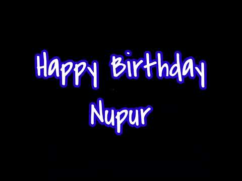 Happy Birthday Nupur #nupur #birthdaystatus