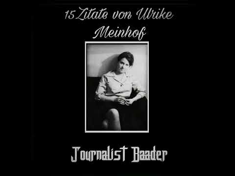 15Zitate von Ulrike Meinhof - Journalistbaader36