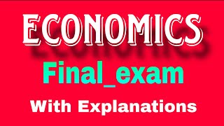 Economics Final Exam Guide|Questions, Answers & Explanations|ኢኮኖሚክስ ፋይናል፡ መምህራን ጥያቄዎችና መልሶች|A/Oromo 