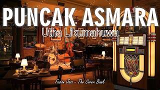 Download lagu Puncak Asmara - Utha Likumahuwa I Fusion Jazz Cover by The Cover Bank mp3