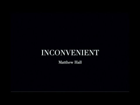 Inconvenient (Official Video)
