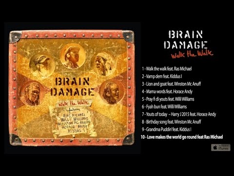 Brain Damage Ft. Ras Michael - Walk the Walk - #10 Love Makes the World Go Round