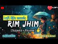 Rim Jhim Lyrics Lyric Video Jubin Nautiyal Rim Jhim Ye Sawan Fir Barsaatein Le Aaya Hai