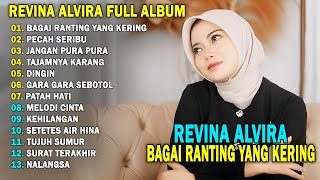 Download lagu REVINA ALVIRA - BAGAI RANTING YANG KERING || DANGDUT LAWAS FULL ALBUM TERBARU 2025 mp3 Download lagu REVINA ALVIRA - BAGAI RANTING YANG KERING || DANGDUT LAWAS FULL ALBUM TERBARU 2025 mp3