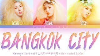 Download lagu [REQUESTED] Orange Caramel (오렌지캬라멜)  – Bangkok City (방콕시티) Color Coded Lyrics HAN/ROM/ENG mp3