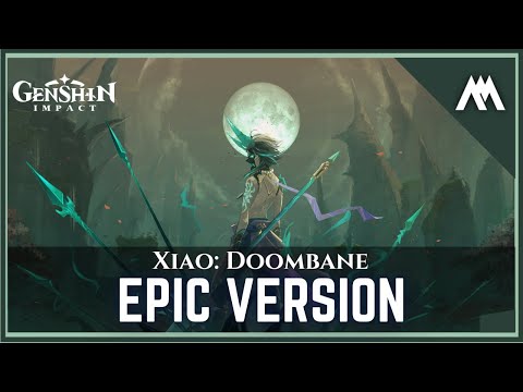 「Xiao: Doombane」| EPIC VERSION | Genshin Impact