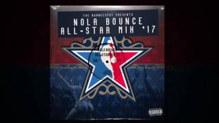 New Orleans Bounce All Star Mix 2017