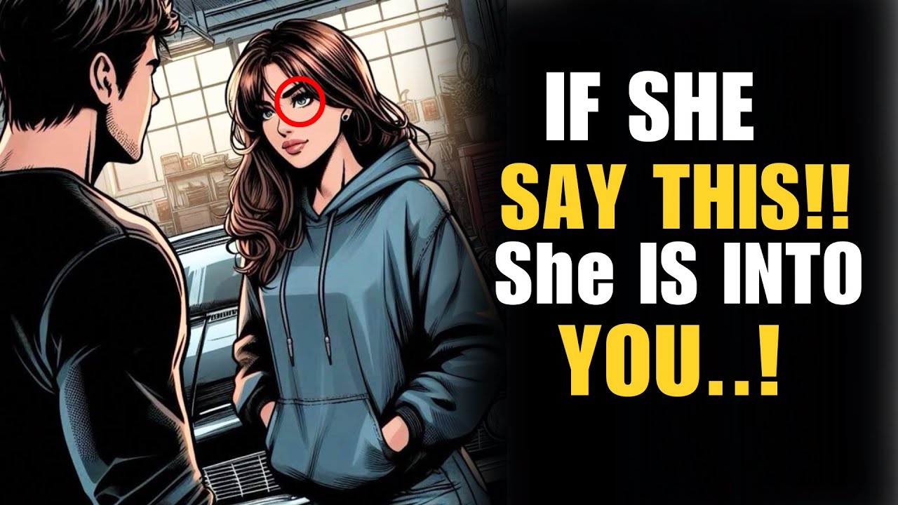 5 PHRASES A WOMAN SAYS WHEN SHE LIKES YOU! | Stoicism