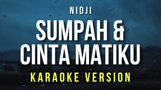Download lagu Sumpah & Cinta Matiku - Nidji (Karaoke) mp3 Download lagu Sumpah & Cinta Matiku - Nidji (Karaoke) mp3