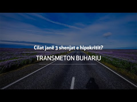 HADITH | 3 SHENJAT E HIPOKRITIT - KUJDES! | BUHARIU