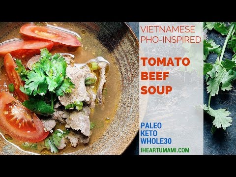 Vietnamese Pho-Inspired Tomato Beef Soup (Paleo, Whole30, Keto)