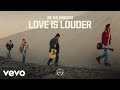 Love Is Louder