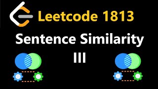 YouTube video 'Sentence Similarity III - Leetcode 1813 - Python'