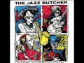 The Jazz Butcher - Southern Mark Smith (Big Return)