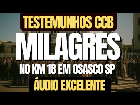 🙏TESTEMUNHO CCB 2025 MILAGRES NO KM 18 EM OSASCO SP #ccb #testemunhosccb #ccbtestemunho #hinosccb