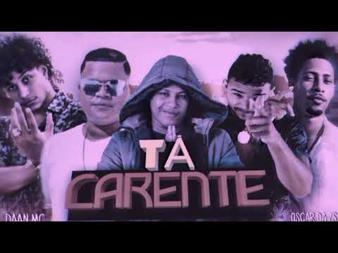 LV NO BEAT , JEFINHO FAVELA , SACK DA TIETA , DAAN MC , OSCAR DA ZS - TA CARENTE