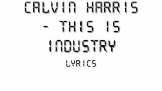 Calvin Harris - This is industry Lyrics