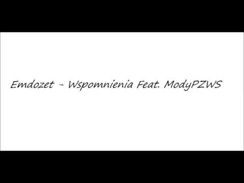 Emdozet - Wspomnienia Feat. ModyPZWS
