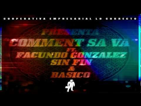 FACUNDO Gonzalez, Sin Fin & Basico - Comment Sa Va