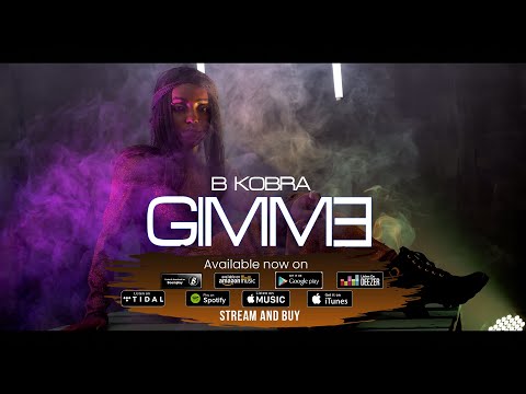 B Kobra - GIMME (Official Video)