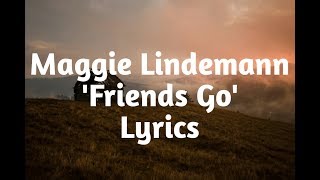 Maggie Lindemann - Friends Go (Lyrics)🎵