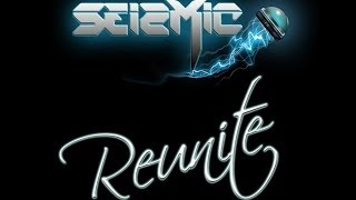 Seizmic - Reunite (Original Mix)