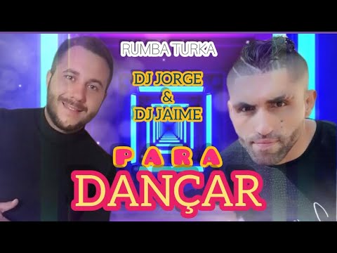 Dj Jorge & Dj Jaime - PARA DANÇAR | RUMBA STYL CIGANA TURCA TURKISH 2025 | NOVA MÚSICA CIGANA 2025
