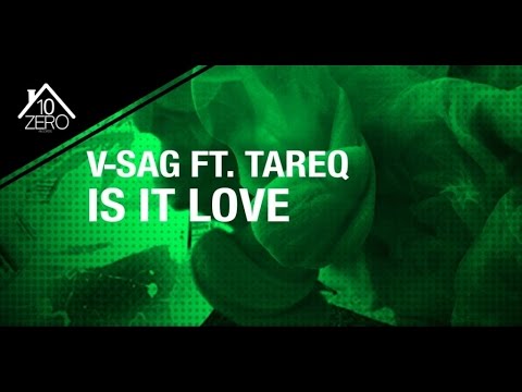 V-Sag Ft. Tareq - Is It Love ZAL006