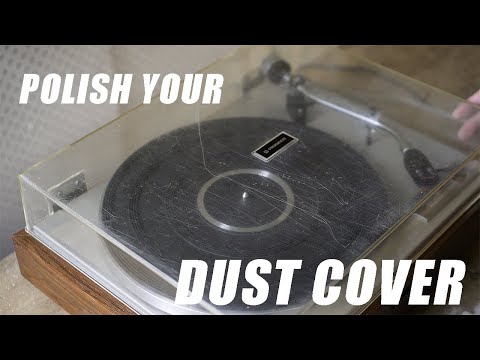 Polishing A Turntable Dust Cover