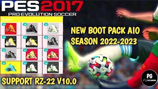 NEW BOOTPACK AIO SEASON 2022 - 2023 | RZ -22 PATCH | PES 2017 INDONESIA | EPISODE.63
