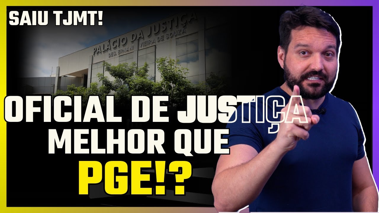 SAIU EDITAL DO TJMT⚠️| CARGO PARA OFICIAL DE JUSTIÇA!