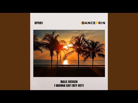 I Wanna Say / Hey Hey