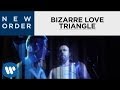 New Order - Bizarre Love Triangle (Official Music Video)