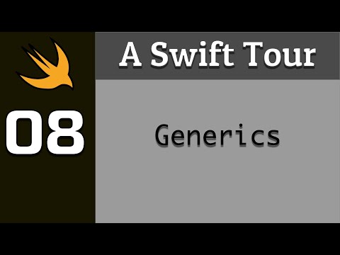 A Swift Tour - 08 - Generics