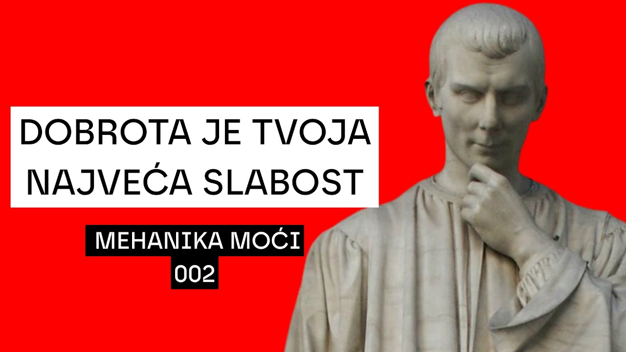 Machiavelli: Pregazit će te jer si dobar čovjek // Mehanika Moći 002