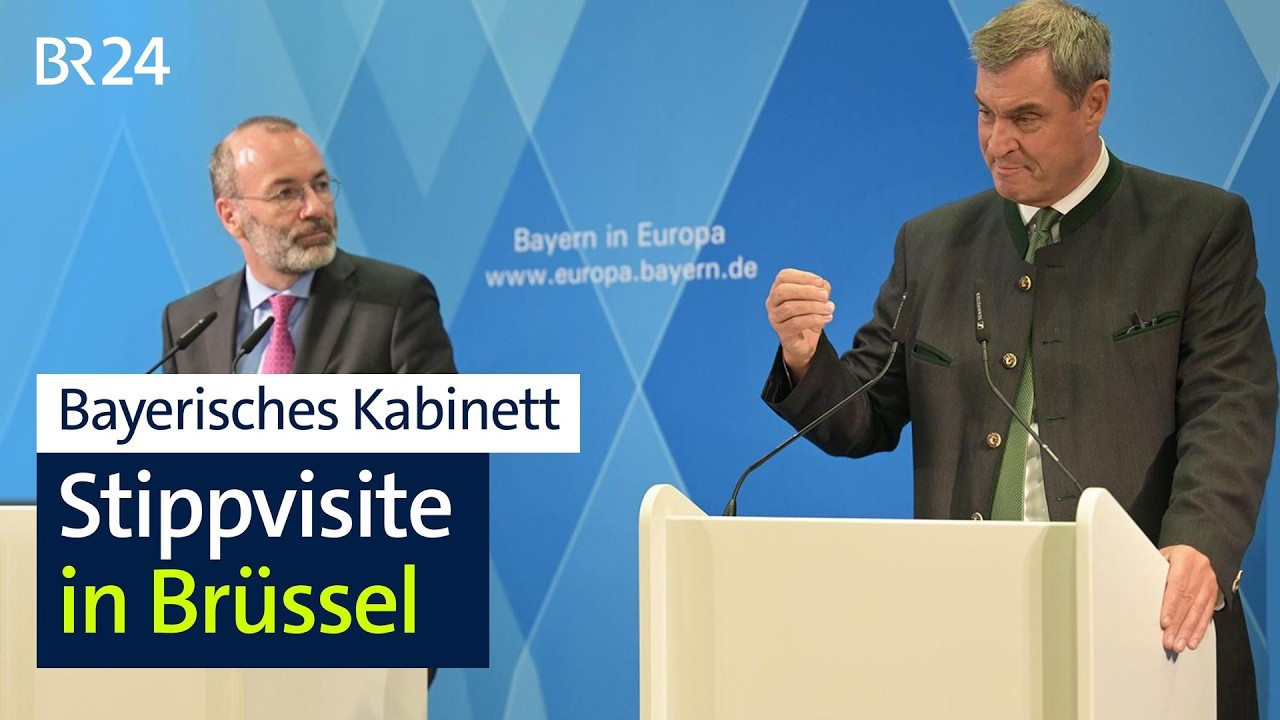 Bayerisches Kabinett: Stippvisite in Brüssel BR24