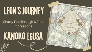 Leon’s Journey - Kanoko Egusa - Chatty Flip Through & First Impressions
