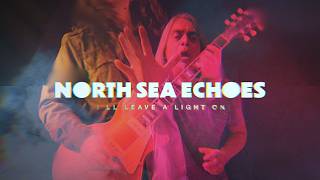 I'll Leave a Light On - North Sea Echoes