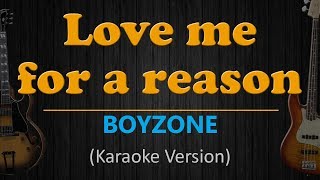 LOVE ME FOR A REASON - Boyzone (HD Karaoke)