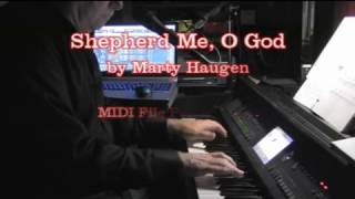 Shepherd Me, O God - Marty Haugen
